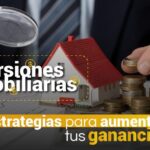 Inversiones rentables para aumentar tus ganancias